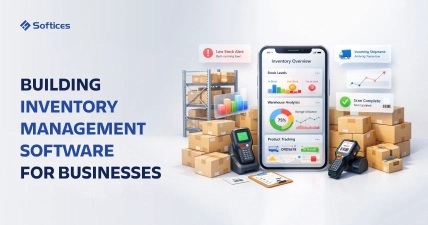 Custom Inventory Management Software Development Features & Cost